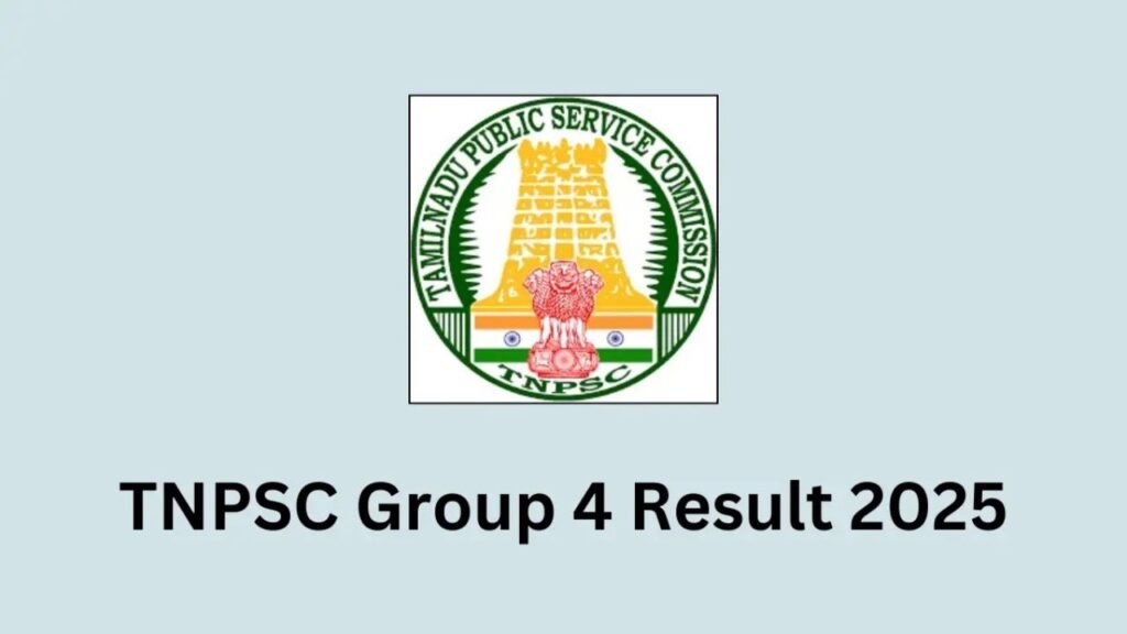 TNPSC Group 4 Result 2025 TNPSC Group 4 Result 2025
