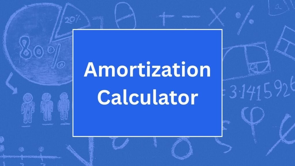 Amortization Calculator