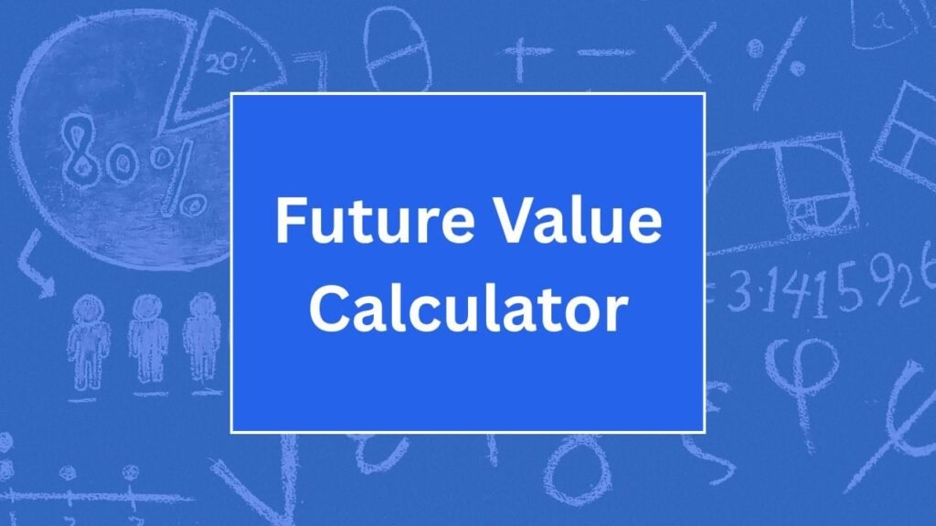 Future Value Calculator