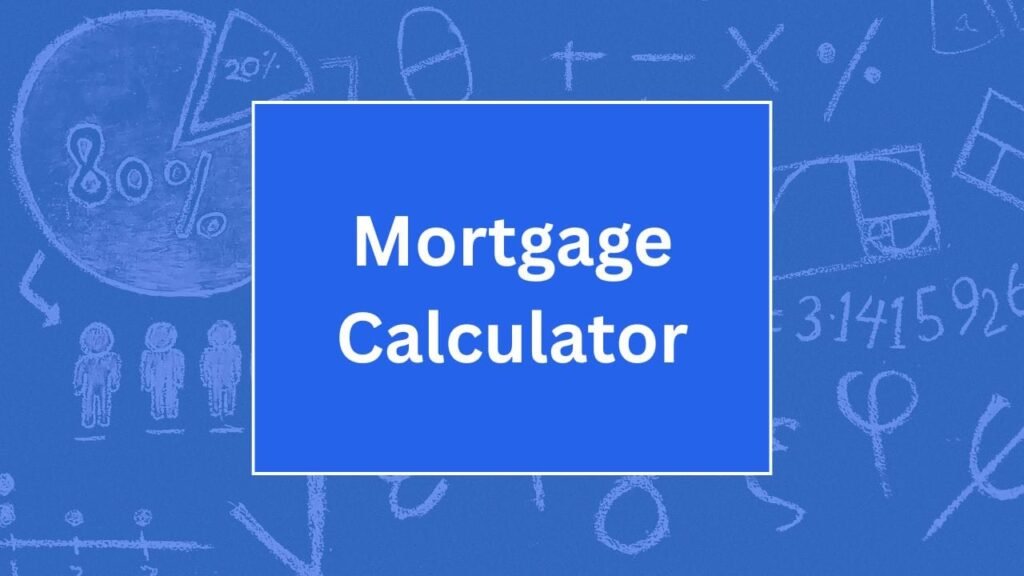 Mortgage Calculator