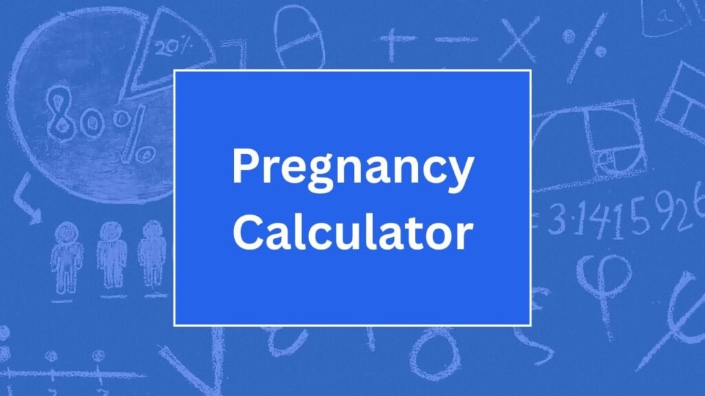 Pregnancy Calculator