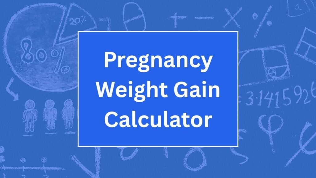 Pregnancy Weight Gain Calculator