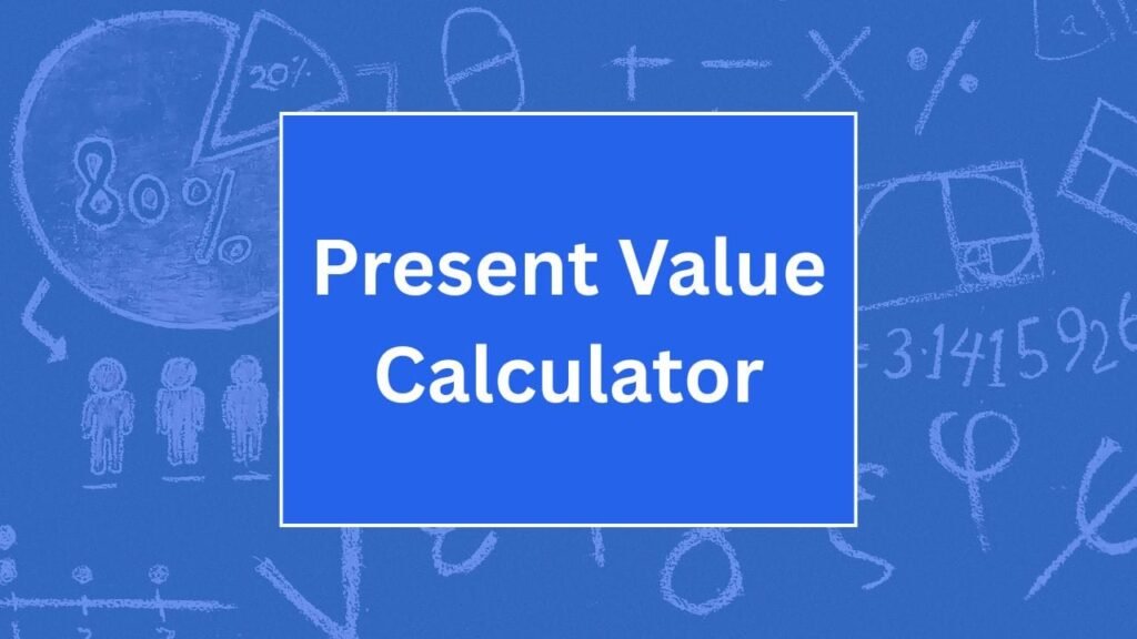 Present Value Calculator