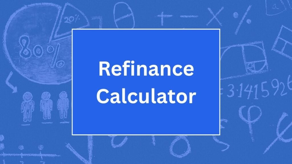 Refinance Calculator
