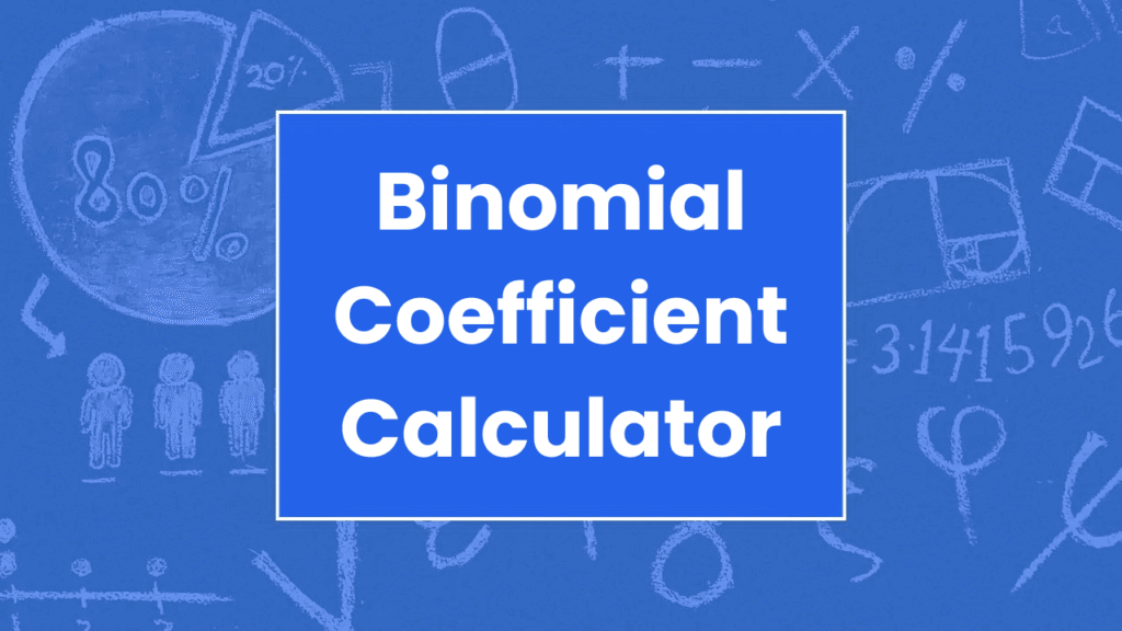 Binomial Coefficient Calculator
