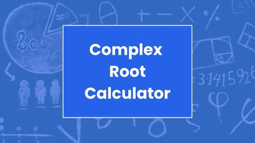 Complex Root Calculator