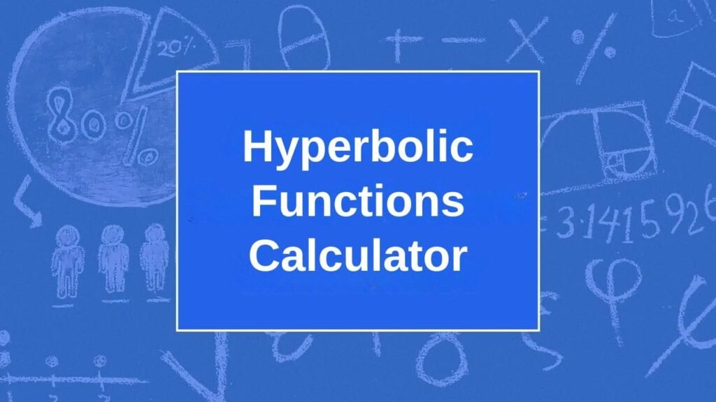 Hyperbolic Functions Calculator