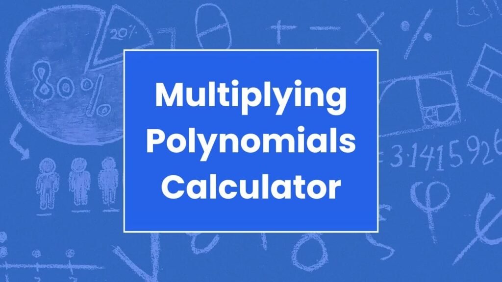 Multiplying Polynomials Calculator