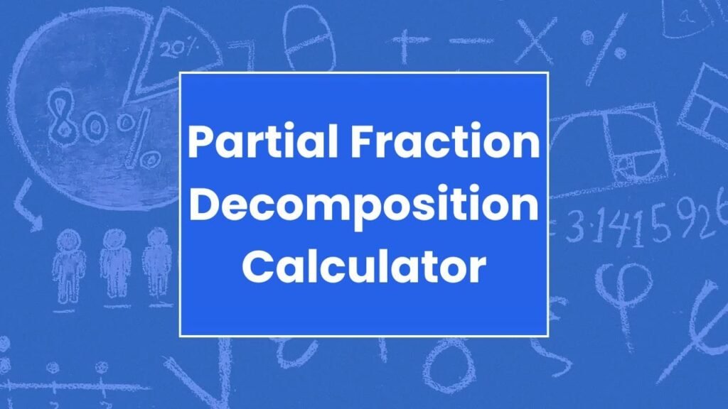 Partial Fraction Decomposition Calculator