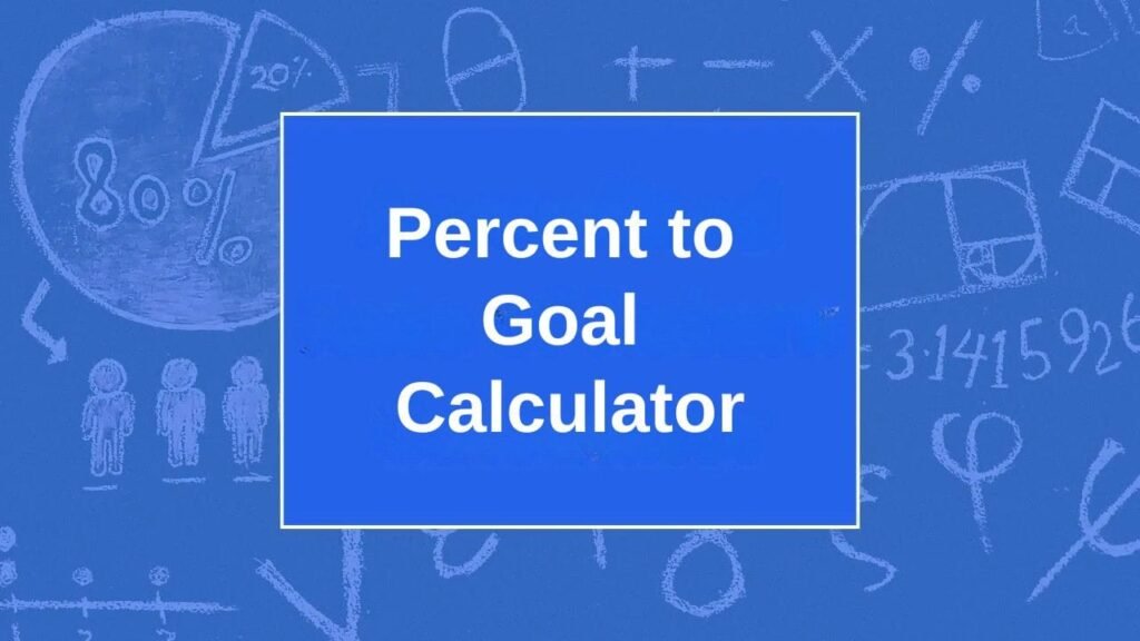 Percent to Goal Calculator
