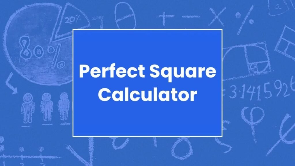 Perfect Square Calculator
