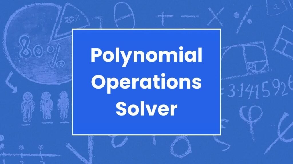 Polynomial Operations Solver