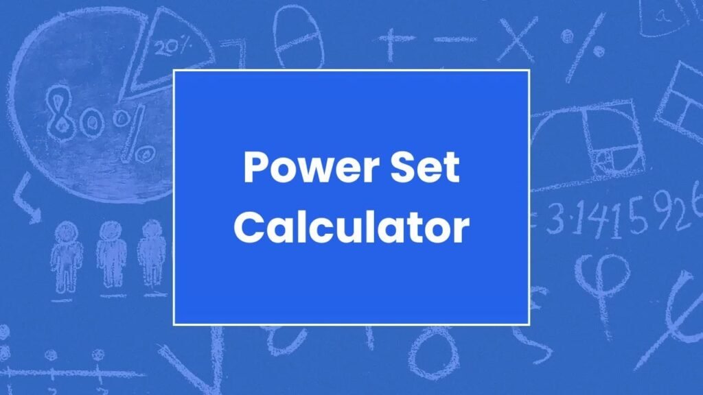 Power Set Calculator