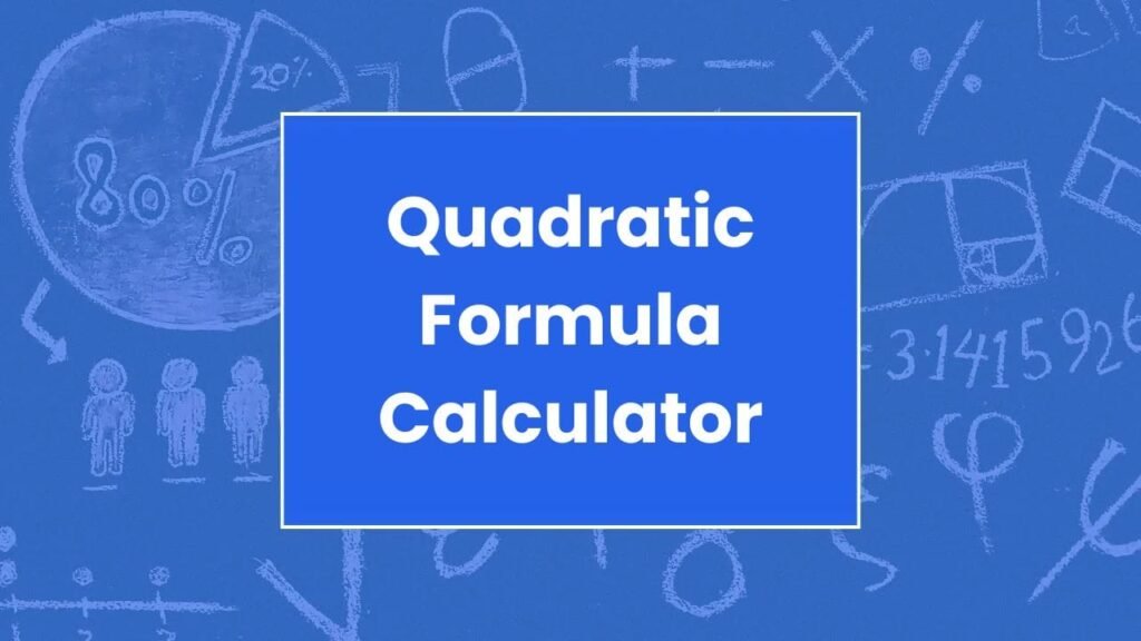 Quadratic Formula Calculator