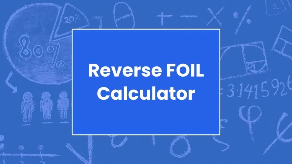 Reverse FOIL Calculator