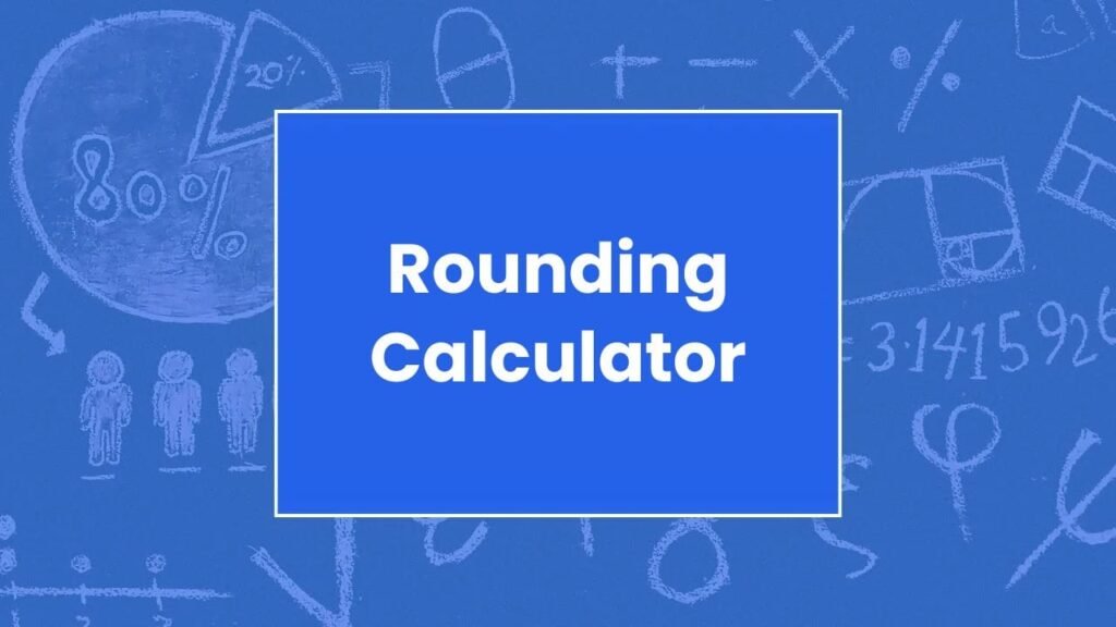 Rounding Calculator