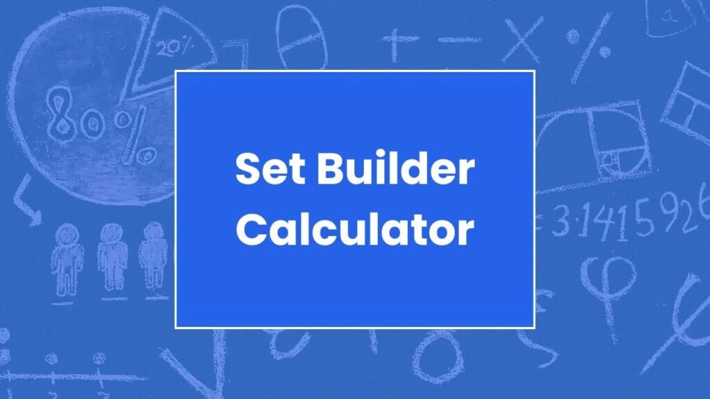 Set Builder Calculator