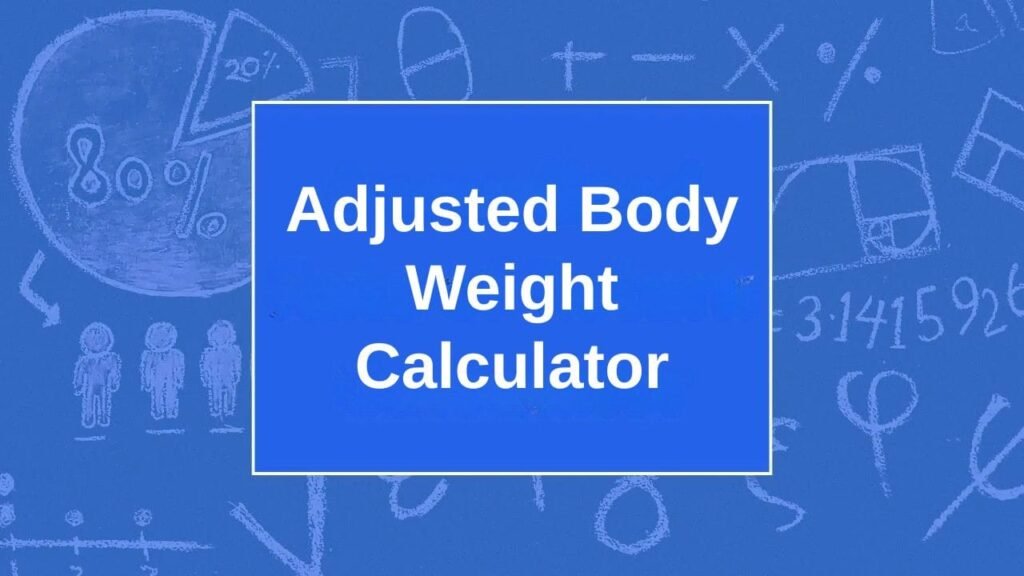 Adjusted Body Weight Calculator