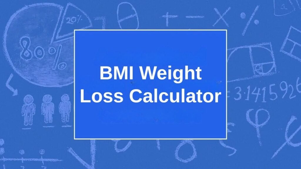 BMI Weight Loss Calculator