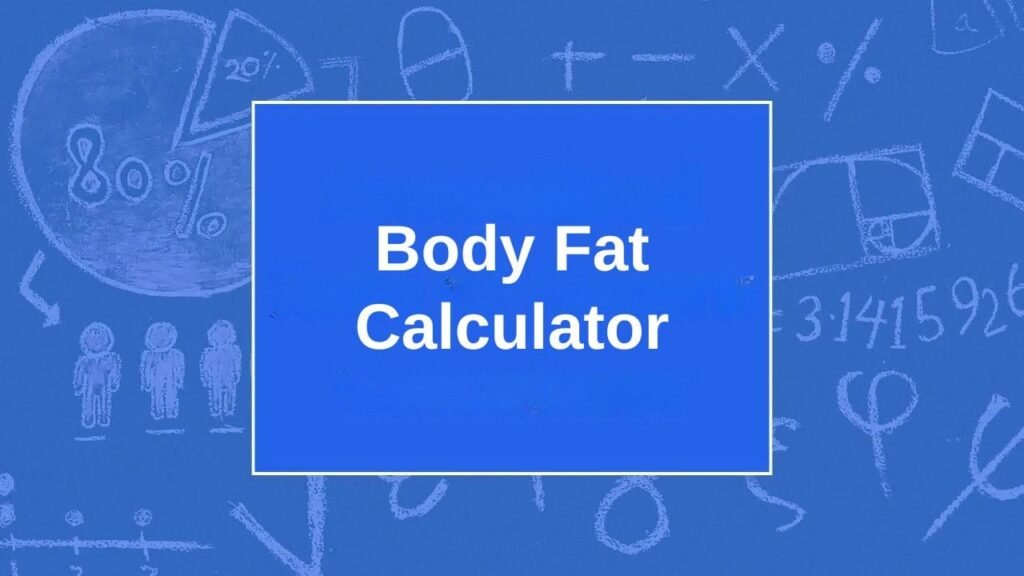 Body Fat Calculator