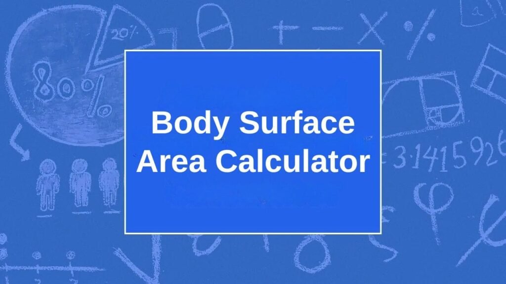Body Surface Area Calculator