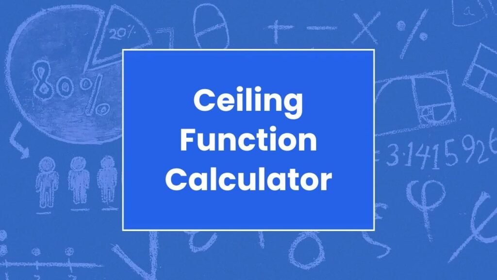 Ceiling Function Calculator