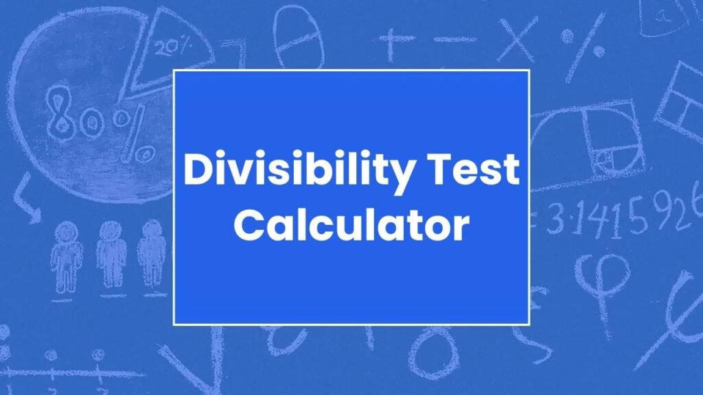 Divisibility Test Calculator