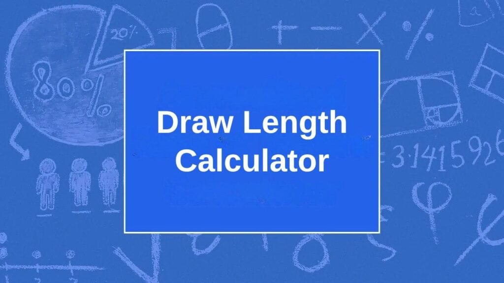 Draw Length Calculator