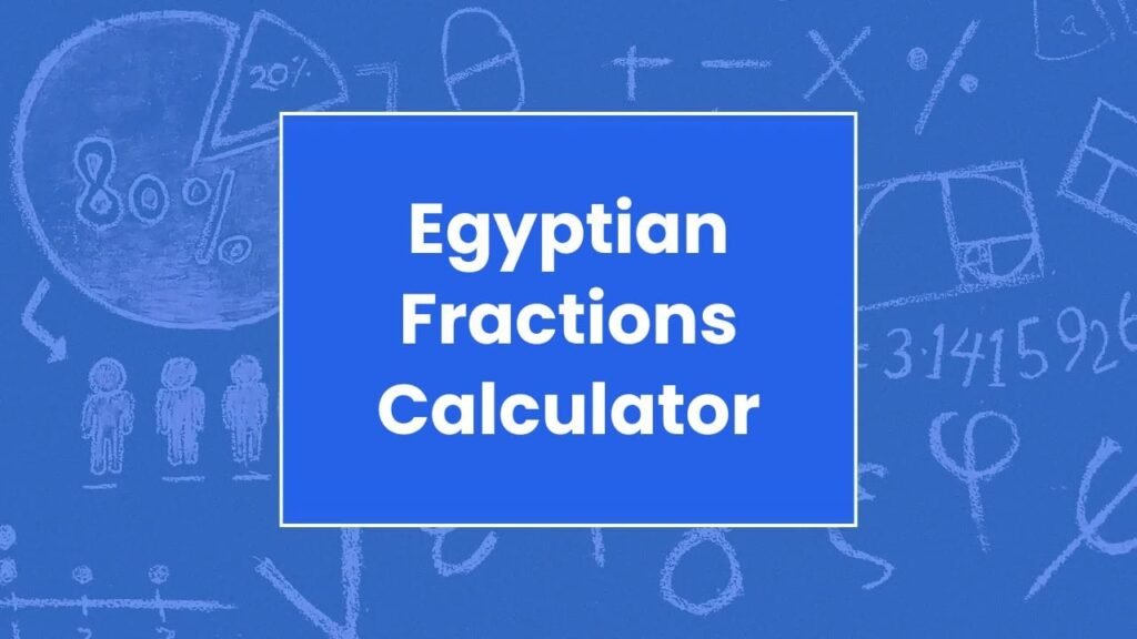 Egyptian Fractions Calculator