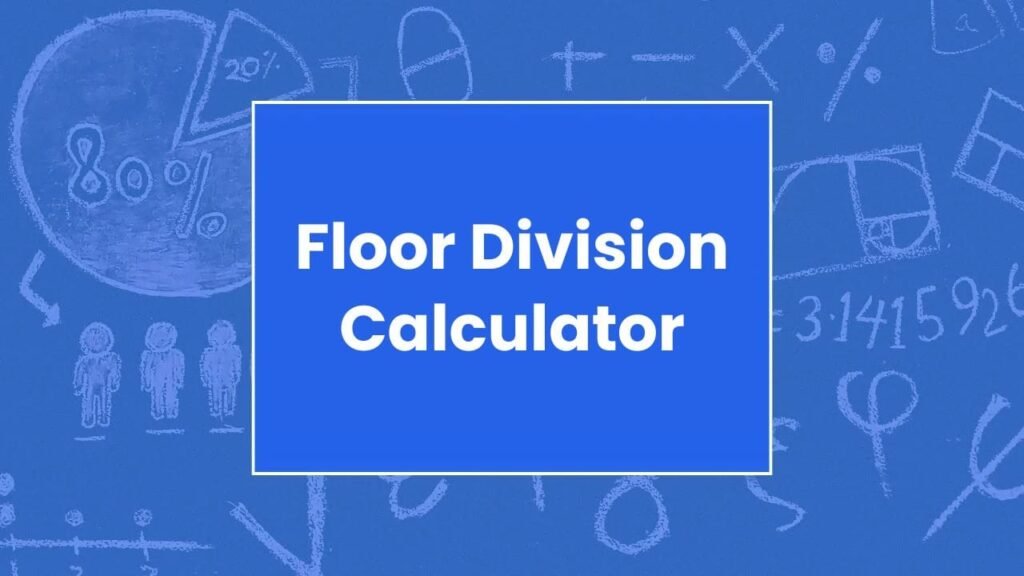 Floor Division Calculator
