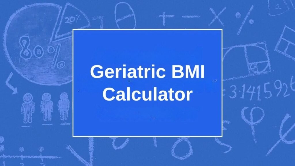 Geriatric BMI Calculator