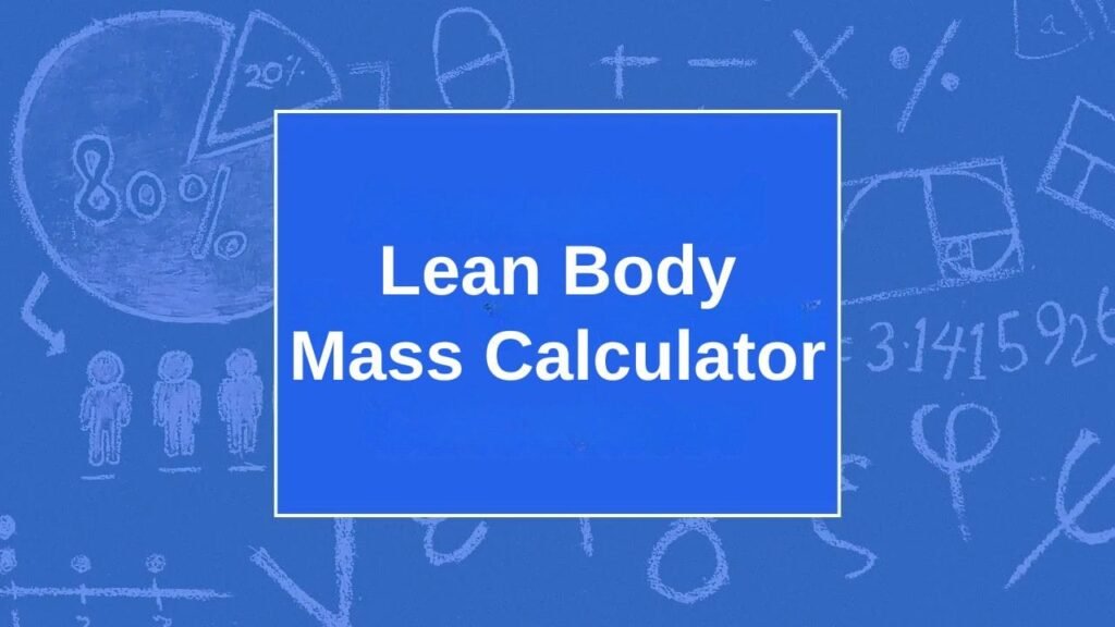 Lean Body Mass Calculator
