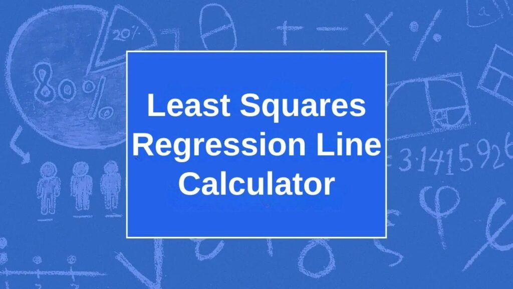 Least Squares Regression Line Calculator