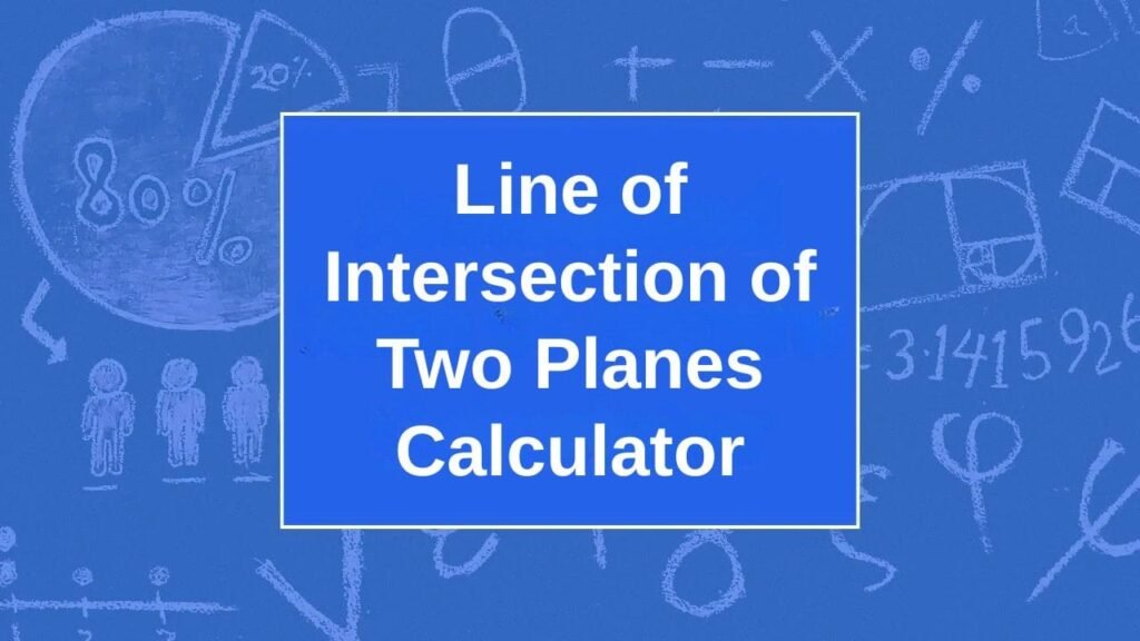 Line of Intersection of Two Planes Calculator