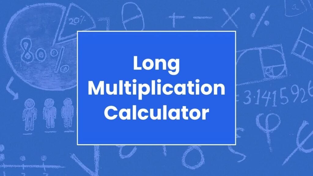 Long Multiplication Calculator