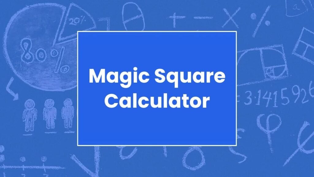 Magic Square Calculator