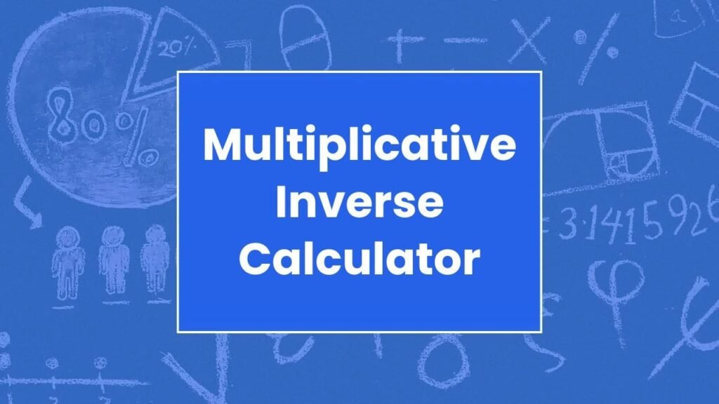 Multiplicative Inverse Calculator