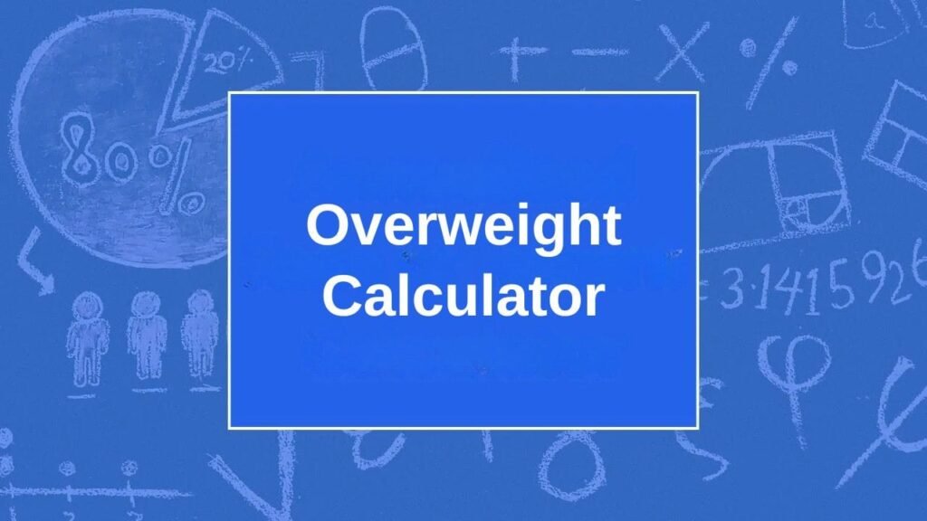 Overweight Calculator