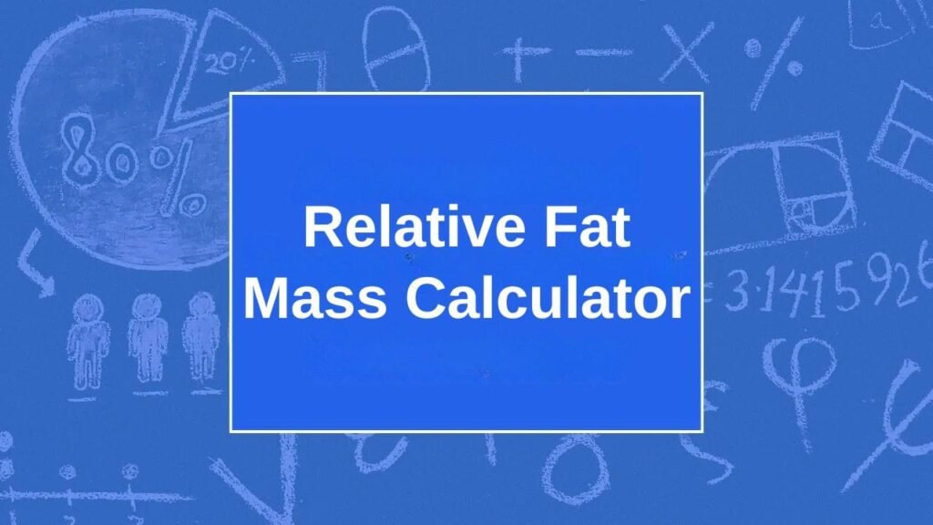 Relative Fat Mass Calculator