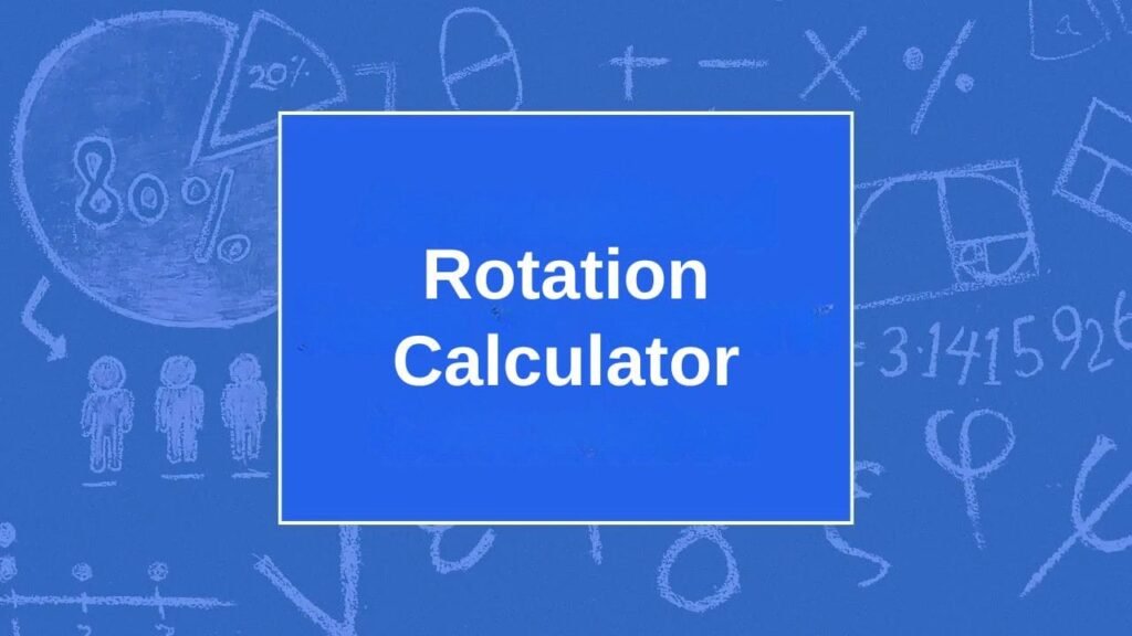 Rotation Calculator