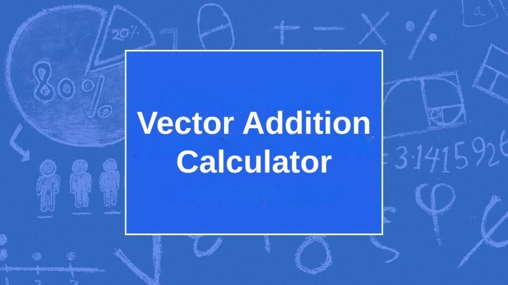 Vector Addition Calculator