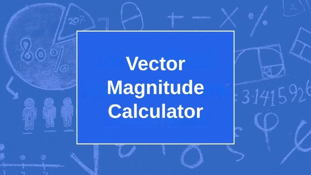 Vector Magnitude Calculator