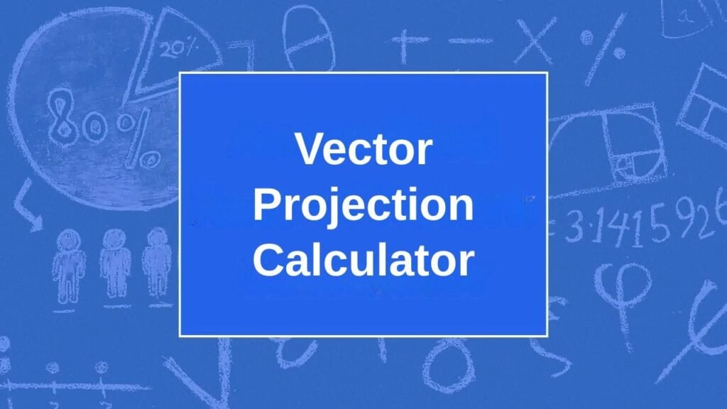 Vector Projection Calculator