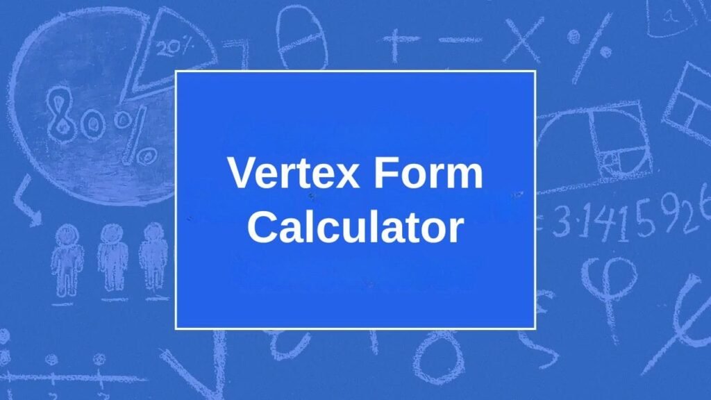 Vertex Form Calculator