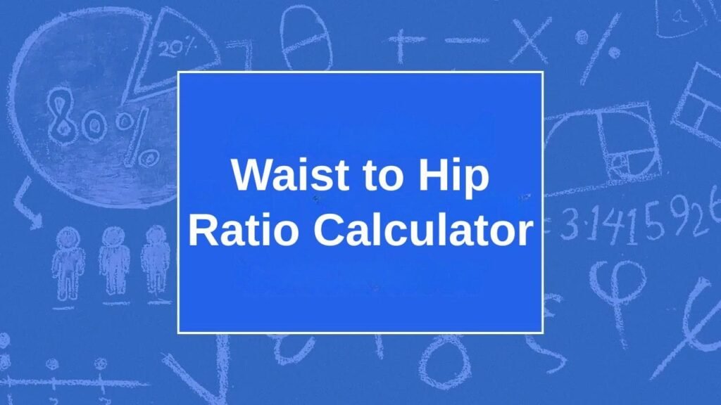 Waist to Hip Ratio Calculator