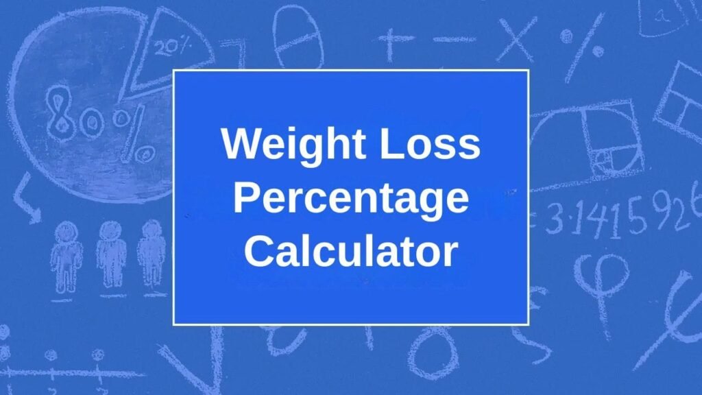 Weight Loss Percentage Calculator
