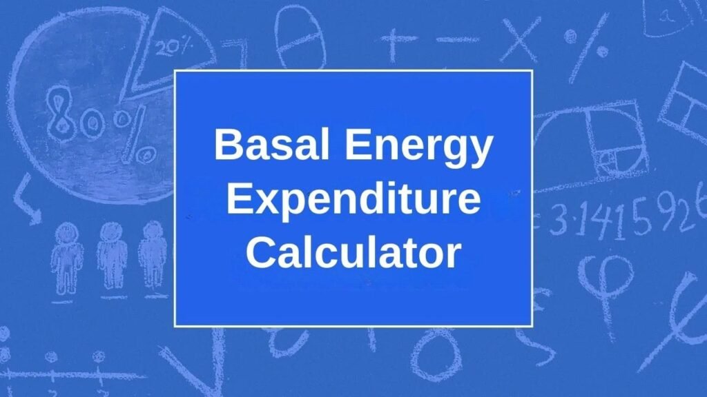 Basal Energy Expenditure Calculator