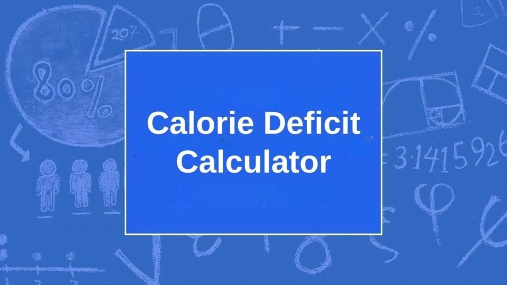 Calorie Deficit Calculator