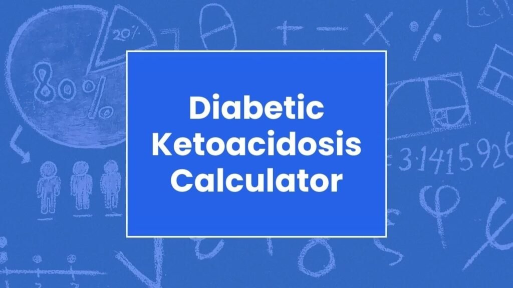 Diabetic Ketoacidosis Calculator