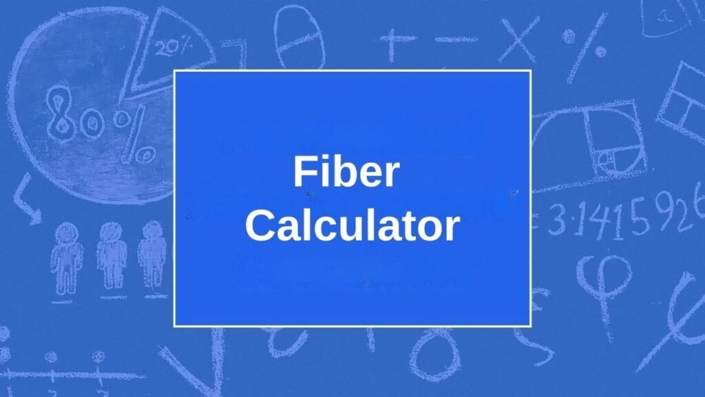 Fiber Calculator